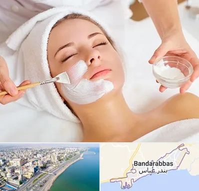 فیشیال پوست در بندرعباس