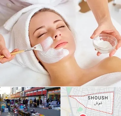 فیشیال پوست در شوش