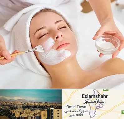 فیشیال پوست در اسلامشهر