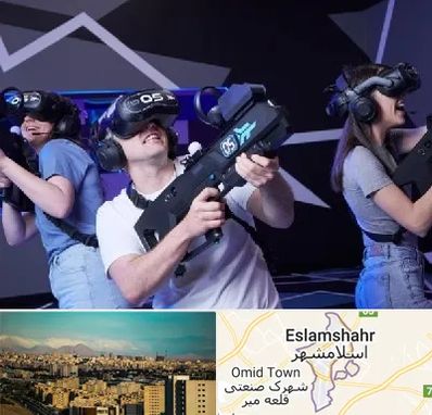 بازی واقعیت مجازی در اسلامشهر