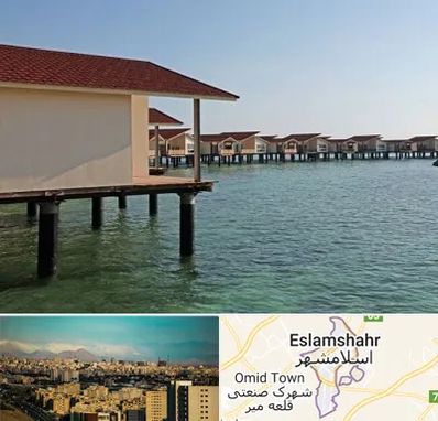 اقامتگاه گردشگری در اسلامشهر