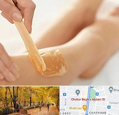 اپیلاسیون بدن در چهارباغ اصفهان