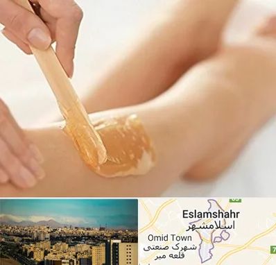 اپیلاسیون بدن در اسلامشهر