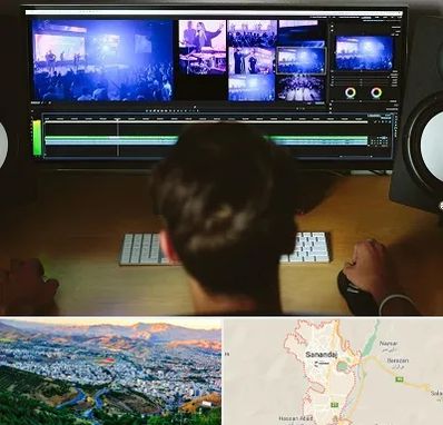 ادیت فیلم در سنندج