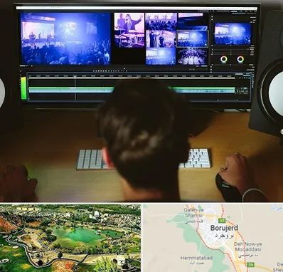 ادیت فیلم در بروجرد