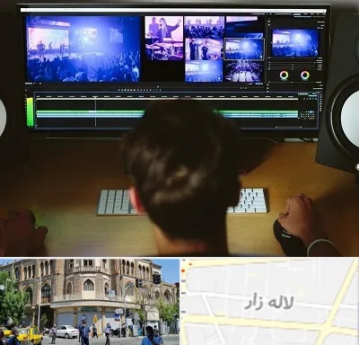 ادیت فیلم در لاله زار