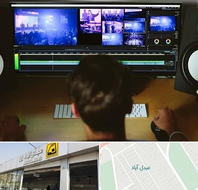 ادیت فیلم در عبدل آباد