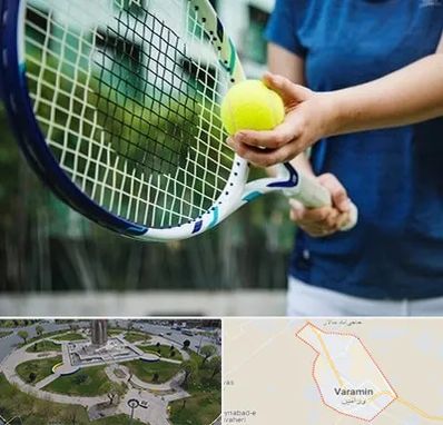کلاس تنیس در ورامین