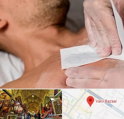 اپیلاسیون آقایان در بازار وکیل شیراز