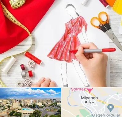 آموزشگاه طراحی لباس در میانه