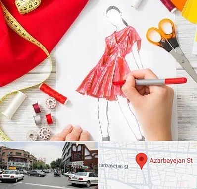 آموزشگاه طراحی لباس در خیابان آذربایجان