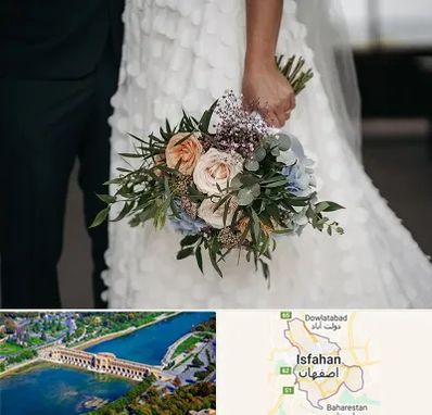 دسته گل عروس در اصفهان