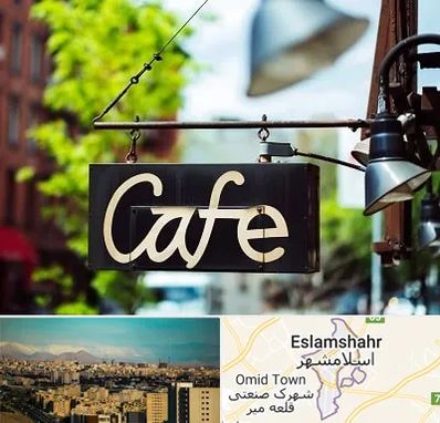 کافه در اسلامشهر