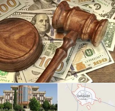 وکیل امور مالی در دهدشت