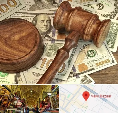 وکیل امور مالی در بازار وکیل شیراز