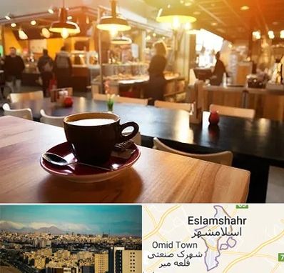کافی شاپ در اسلامشهر