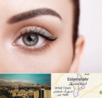 فوق تخصص عنبیه در اسلامشهر