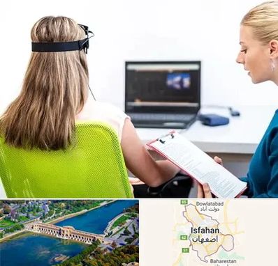 نوروفیدبک در اصفهان