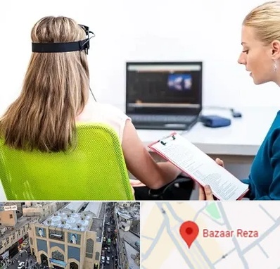 نوروفیدبک در بازار رضا مشهد