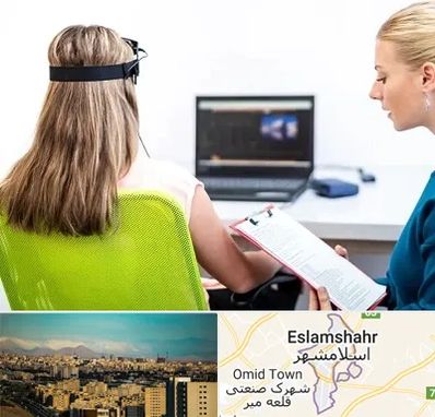 نوروفیدبک در اسلامشهر