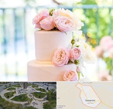 قنادی کیک عروسی در ورامین