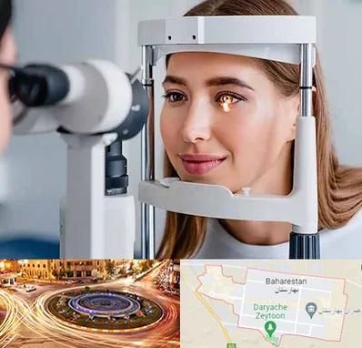 دکتر چشم پزشک خوب در بهارستان