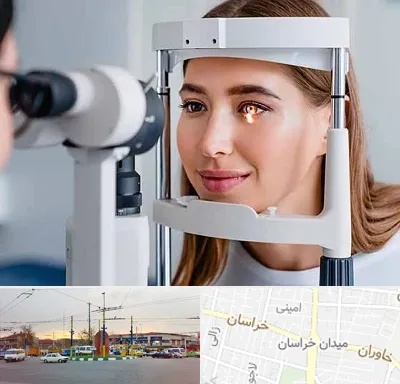 دکتر چشم پزشک خوب در میدان خراسان