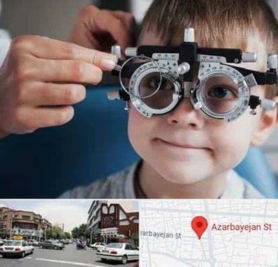 چشم پزشک اطفال در خیابان آذربایجان