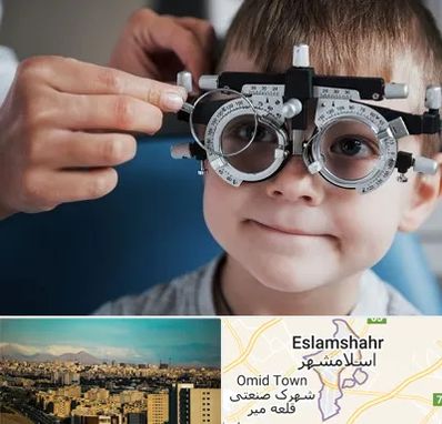 چشم پزشک اطفال در اسلامشهر