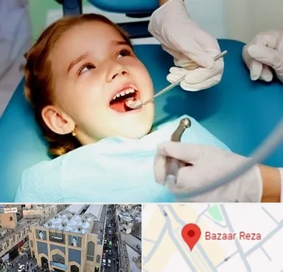 دندانپزشکی اطفال در بازار رضا مشهد