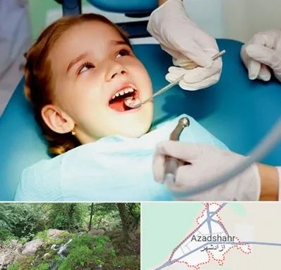 دندانپزشکی اطفال در آزادشهر