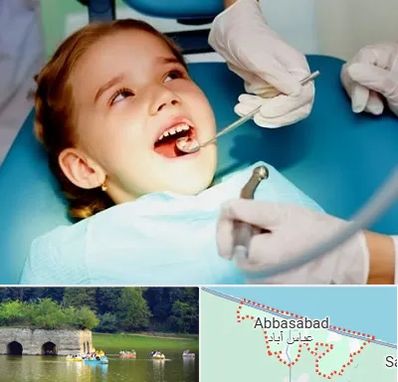 دندانپزشکی اطفال در عباس آباد