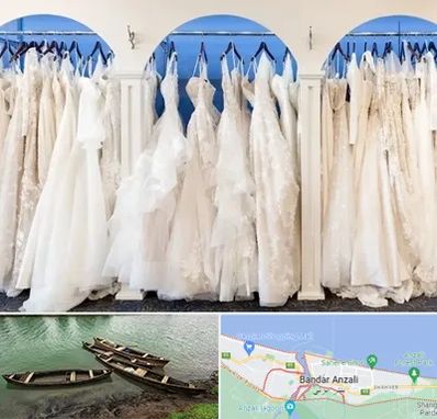 اجاره لباس عروسی در بندر انزلی