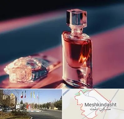 فروشگاه عطر اصل در مشکین دشت