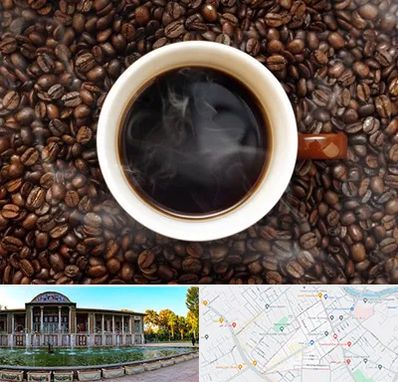 فروشگاه قهوه در عفیف آباد شیراز