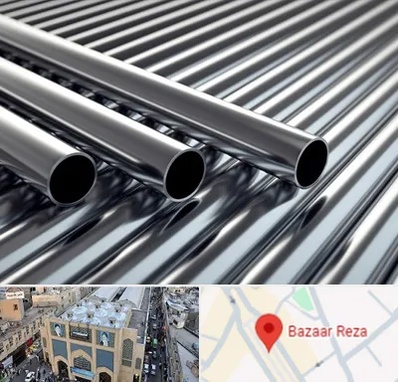 لوله و اتصالات استیل در بازار رضا مشهد