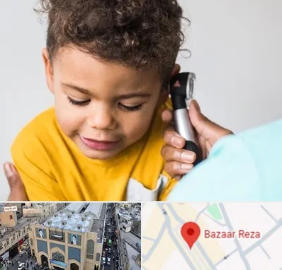 شنوایی سنجی کودکان در بازار رضا مشهد