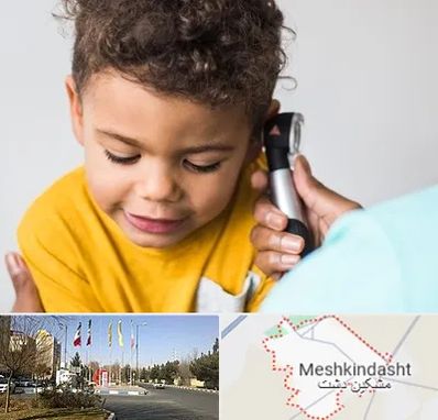 شنوایی سنجی کودکان در مشکین دشت
