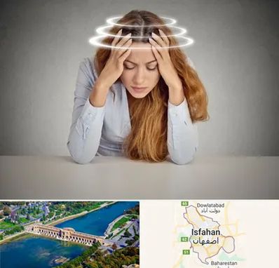 دکتر متخصص سرگیجه در اصفهان