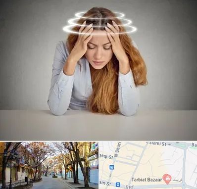 دکتر متخصص سرگیجه در تربیت تبریز