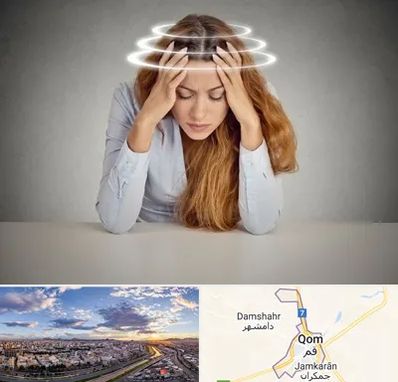 دکتر متخصص سرگیجه در قم