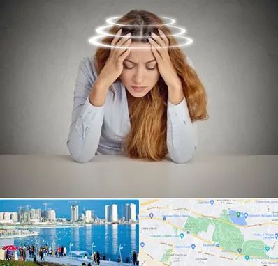 دکتر متخصص سرگیجه در چیتگر 