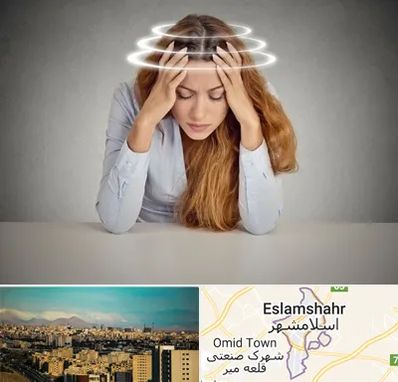 دکتر متخصص سرگیجه در اسلامشهر