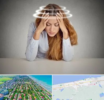 دکتر متخصص سرگیجه در فریدونکنار