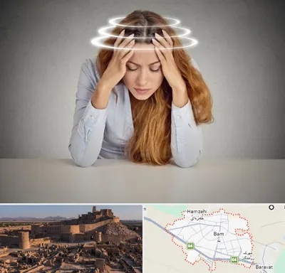 دکتر متخصص سرگیجه در بم