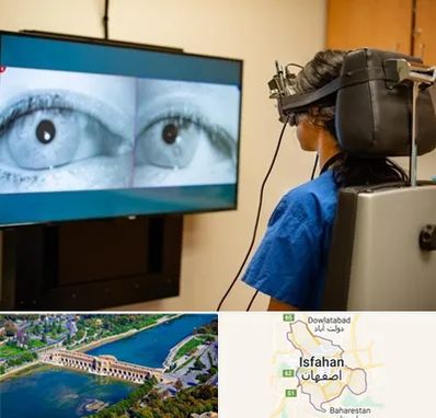 تست سرگیجه و تعادل در اصفهان