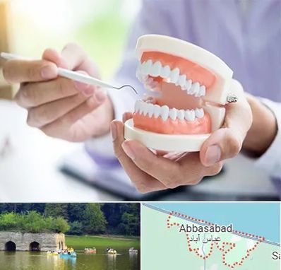 دندانسازی در عباس آباد