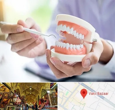 دندانسازی در بازار وکیل شیراز