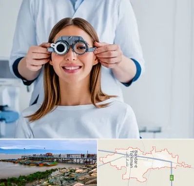 چشم پزشکی در بندر ترکمن