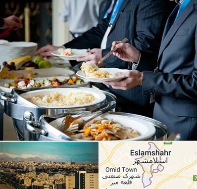 تهیه غذای سازمانی در اسلامشهر